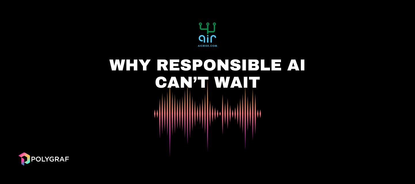 AI Risk Reward – Why Responsible AI Can’t Wait