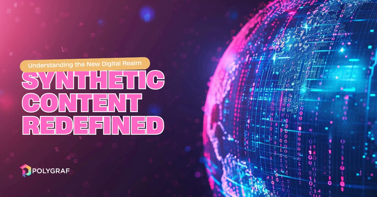 What Is Synthetic Content? Explained for 2025